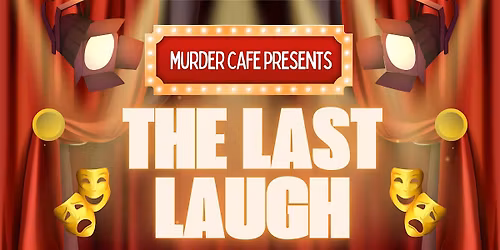 The Last Laugh - A M**der Mystery Dinner