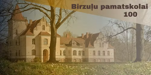BIRZU\u013bU PAMATSKOLAS SALIDOJUMS "Birzu\u013cu pamatskolai 100"