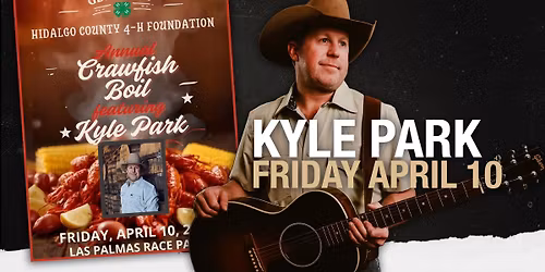 Hidalgo County 4-H Foundation Crawfish Boil with Kyle Park