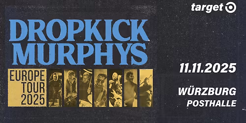 AUSVERKAUFT: DROPKICK MURPHYS - W\u00fcrzburg, Posthalle