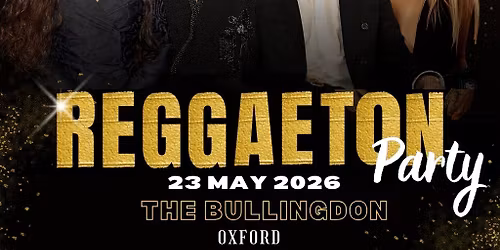 Reggaeton Party (Oxford) May 2026