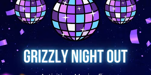 Grizzly Night Out