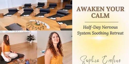 Awaken Your Calm: Nervous System Retreat + Activation for Women
