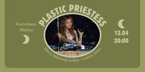 PLASTIC PRIESTESS [NUKELTAS \u012e SAUSIO M\u0116NES\u012e]
