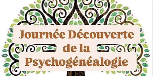 Journ\u00e9e D\u00e9couverte de la Psychog\u00e9n\u00e9alogie \u00e0 Perpignan 