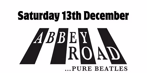 SOLD OUT- Abbey Road Pure Beatles - Swanland Live Show