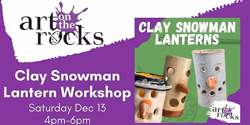 Clay Snowman Lantern Workshop