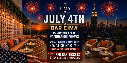 July 4th at Bar Cima Rooftop: All-Day Party with Live Football Broadcast