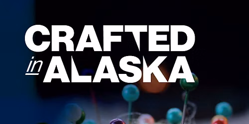 RPD at Crafted in Alaska at the ANC Museum!