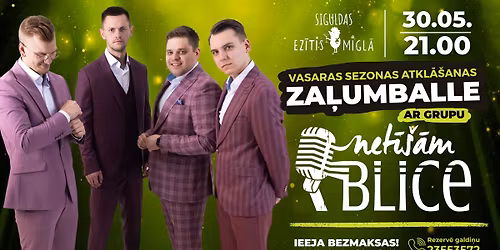 VASARAS SEZONAS ATKL\u0100\u0160ANAS ZA\u013bUMBALLE AR GRUPU "NET\u012a\u0160\u0100M BLICE" \/\/ Siguldas Ez\u012btis migl\u0101