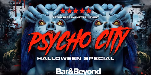 PSYCHO CITY\ud83e\ude78 CITY\u2019S Biggest Halloween Event \ud83c\udf83