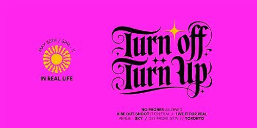 Turn Off & Turn Up!
