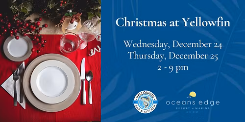 Christmas Eve & Christmas Day Lunch & Dinner at Yellowfin