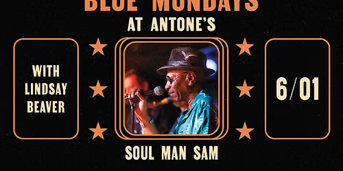 Blue Monday With Soul Man Sam & Lindsay Beaver