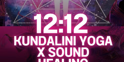 12:12 Kundalini Yoga, Meditation & Sound Healing