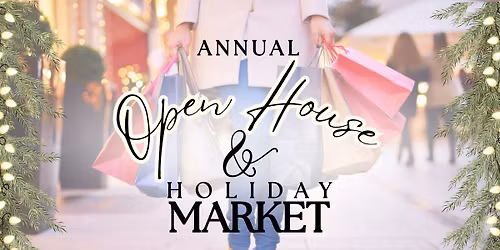 Open House & Holiday Market