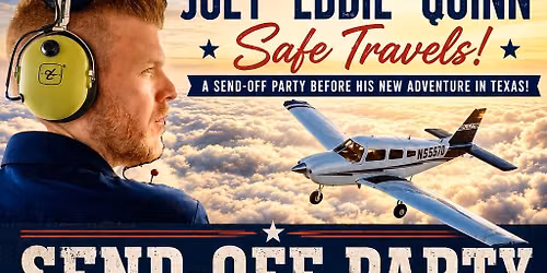 Joey "Eddie" Quinn Sendoff Party