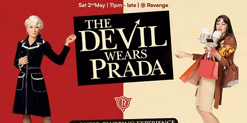 The Devil Wears Prada: A Queer Clubbing Experience @ Revenge