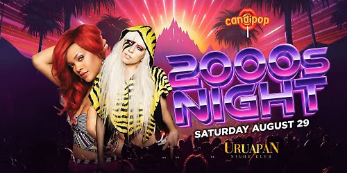 CANDIPOP 2000S NIGHT @ URUAPAN IN BAKERSFIELD SATURDAY AUGUST 29TH
