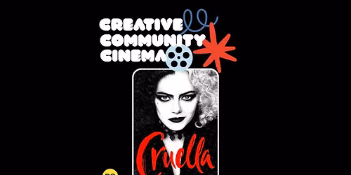 Creative Community Cinema - CRUELLA