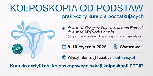 Kolposkopia od Podstaw - kurs do Certyfikatu Kolposkopowego PTGiP