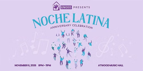 NOCHE LATINA DE UNIDOS: Celebrating our 30th anniversary!