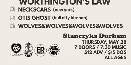 WORTHINGTON LAW'S Album Release Show w\/ Neckscars \/ Otis Ghost \/ + more at Stanczyks