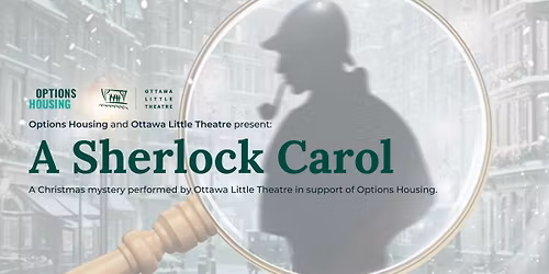 A Sherlock Carol | Annual Fundraiser at Ottawa Little Theatre
