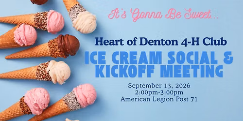 Heart of Denton 4-H Club: Ice Cream Social and Kickoff Meeting