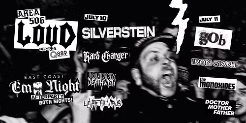 AREA 506 LOUD with Silverstein, Gob, and MORE!