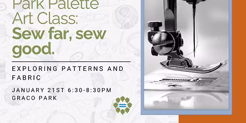 Park Palette Art Class: Sewing 102 - Sew far, sew good.