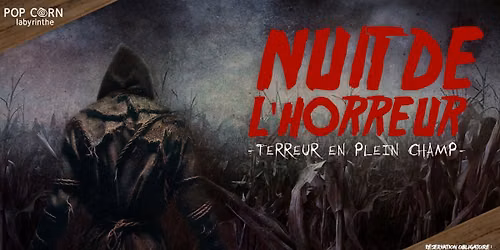 \ud83c\udf3d\ud83e\udd21 Nuit de l'Horreur - 24 juillet 2026 \ud83e\udddf\u200d\u2640\ufe0f\ud83c\udf3d
