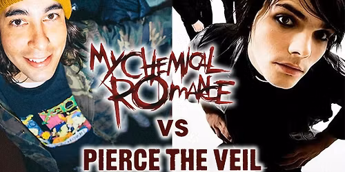 My Chemical Romance vs Pierce the Veil Clubnight!