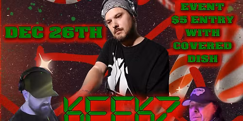 CHRISTMAS PARTY POTLUCK featuring \/\/ KEEKZ (LOS ANGELES) (CAMP TRIP)