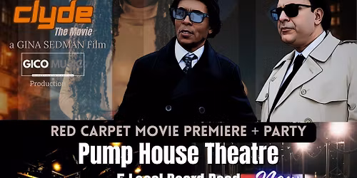 "Who's Clyde" Movie Premiere @ The Pump House Theatre Watford