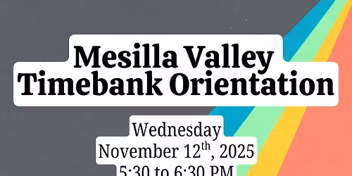 November Mesilla Valley Timebank Orientation