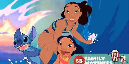 $ 5 Family Matinee | Lilo & Stitch (2002)