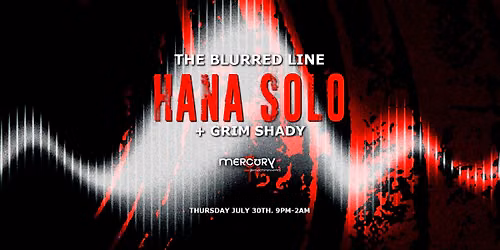 The Blurred Line - Hana Solo & Grim Shady
