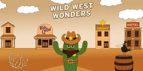 Wild West Wonders at Kids Quest at Wind Creek Bethlehem