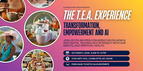 The T.E.A. Experience: Transformation, Empowerment and AI