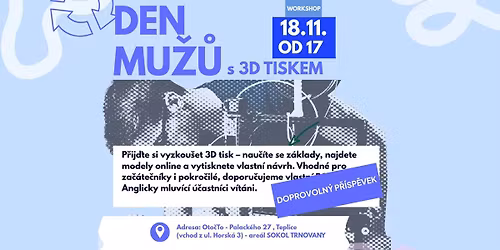 Den mu\u017e\u016f s 3D tiskem