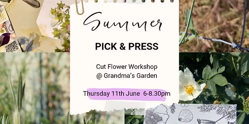 Summer Evening Pick & Press Workshop