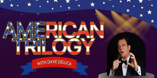 American Trilogy Concert with Dave DeLuca