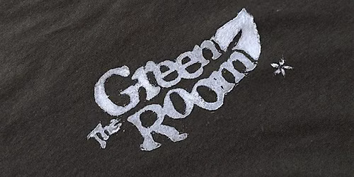 The Green Room Presents!