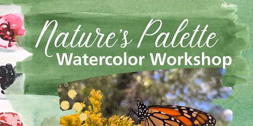 Nature\u2019s Palette Watercolor Workshop: Monarch butterfly