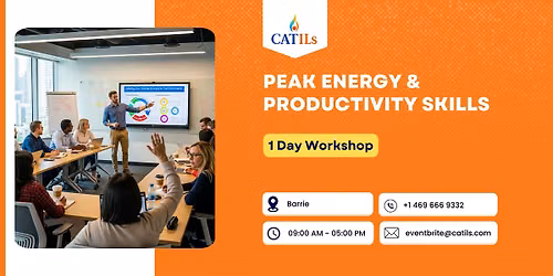 Peak Energy & Productivity Skills \u2013 1 Day Workshop in Barrie