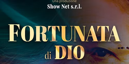 Fortunata di Dio, opera teatrale: 23, 24 maggio 2026, Cosenza, Teatro Rendano