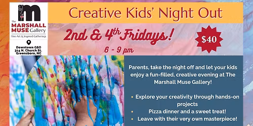 Creative Kids' Night Out, 2nd & 4th Fridays