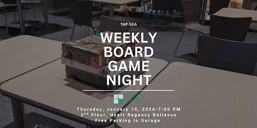 TAP-Sea Weekly Board Game Night - January 15