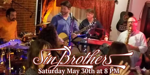 Sin Brothers At HomeBase - Saturday May 30th